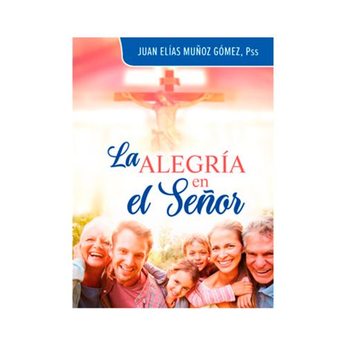 LA ALEGRIA EN EL SEÑOR PARADOJA Y ORIGI