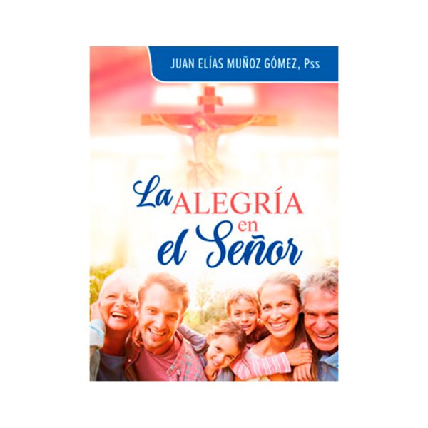LA ALEGRIA EN EL SEÑOR PARADOJA Y ORIGI
