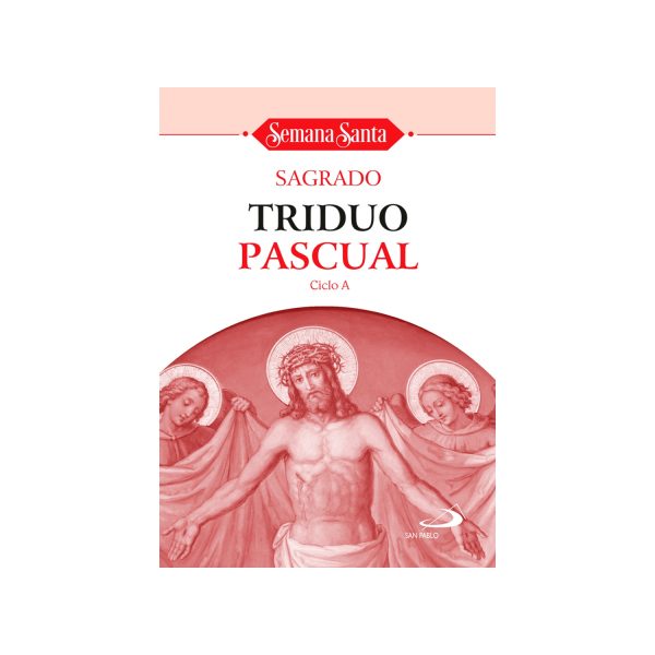 SAGRADO TRIDUO PASCUAL CICLO A