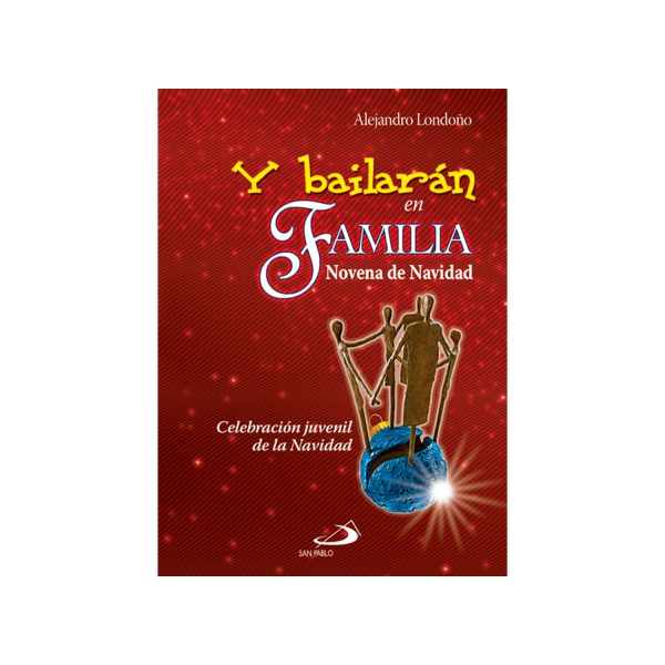 Y BAILARAN EN FAMILIA NOVENA DE NAVIDAD