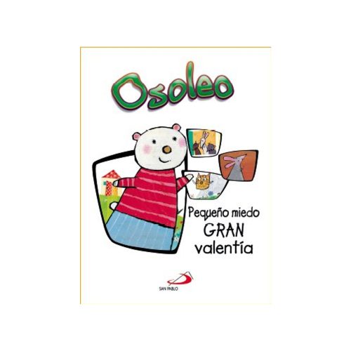 OSOLEO PEQUEÑO MIEDO GRAN VALENTIA
