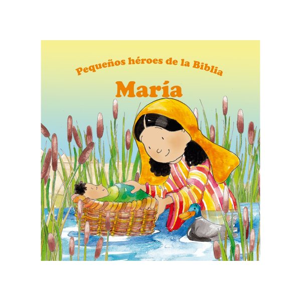 MARIA PEQUEÑOS HEROES DE LA BIBLIA