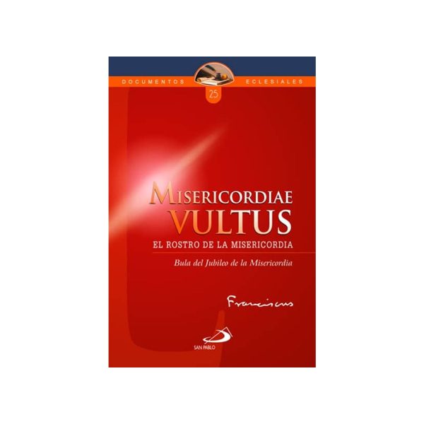 MISERICORDIAE VULTUS EL ROSTRO DE