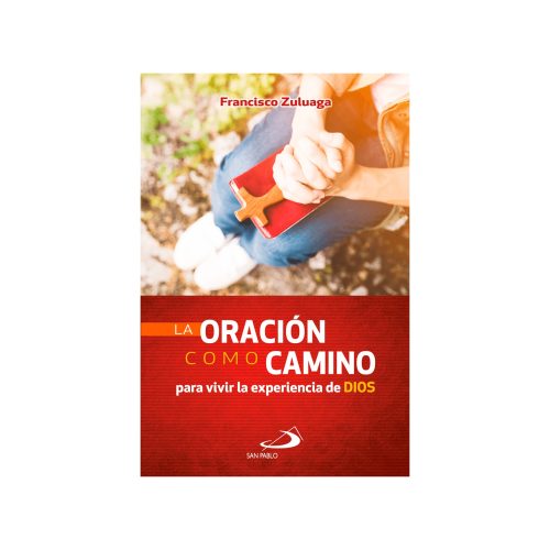 LA ORACION COMO CAMINO PARA VIVIR