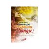 NOS HAS COMPRADO SEÑOR CON TU SANGRE