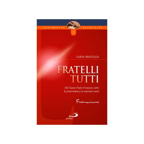 CARTA ENCICLICA FRATELLI TUTTI - LA FRAT