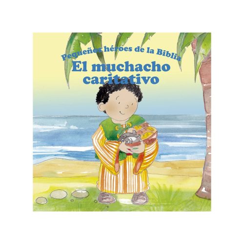 9789587688108-1 EL MUCHACHO CARITATIVO PEQUEÑOS HEROES