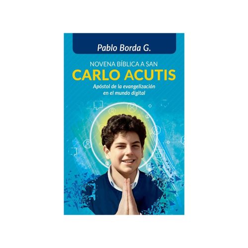 NOVENA A SAN CARLOS ACUTIS APOSTOL DE LA